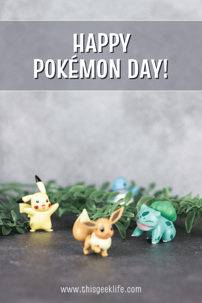 Pokémon Day, Evolve Into Your Best Geeky Self, That Geek Life Blog