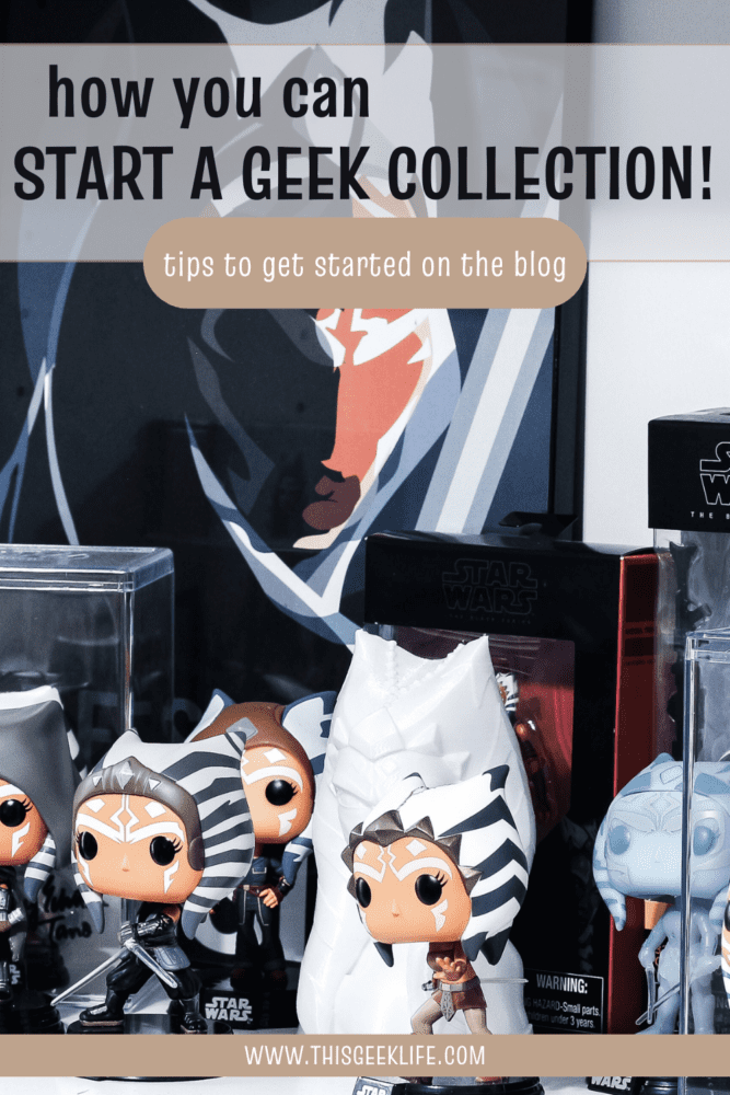 Pinterest Pin with Ahsoka Tano Funko Pop collectibles on a bookshelf, How To Start A Geek Collection, This Geek Life Blog