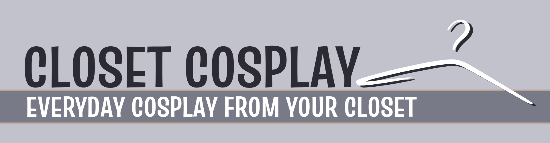 Closet Cosplay Convention Panel Page Header, updated 2025