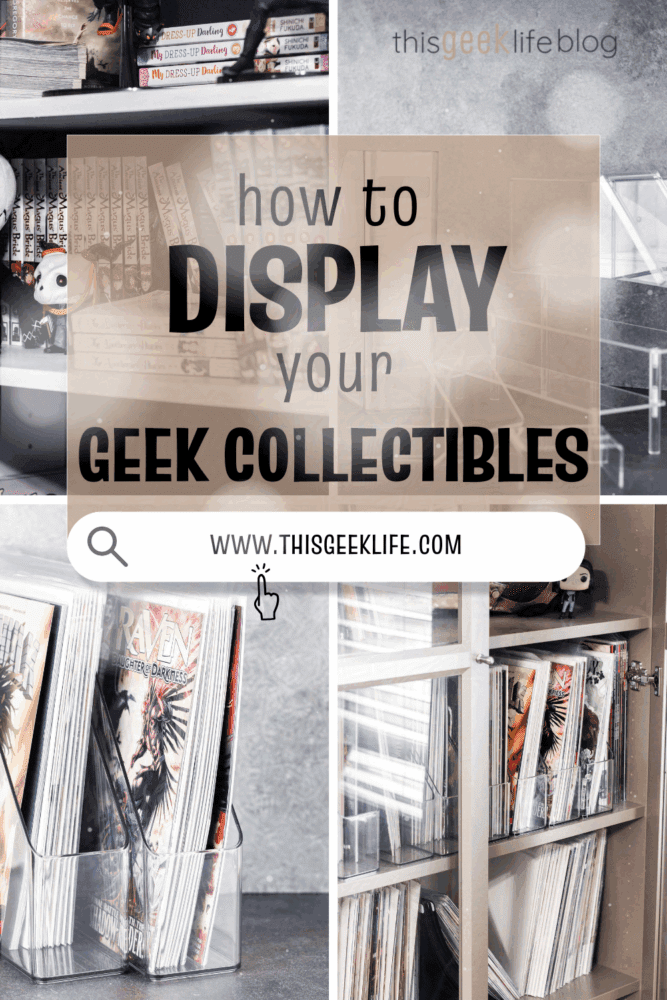 How To Display Your Geek Collectibles, Pin, This Geek Life Blog-protected-intensity-DEFAULT-V2
