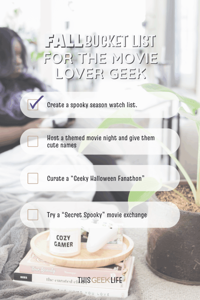 Fall Bucket List for the Movie Lover Geek, This Geek Life Blog