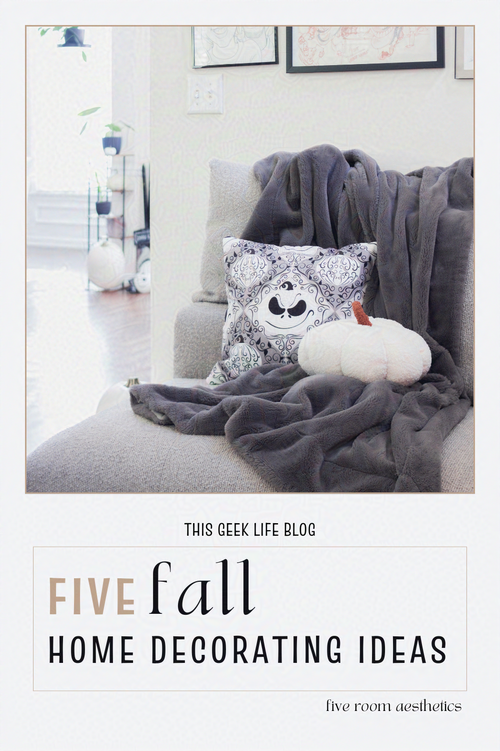 Five Fall Home Decorating Ideas, This Geek Life Blog